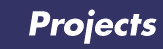 Projects